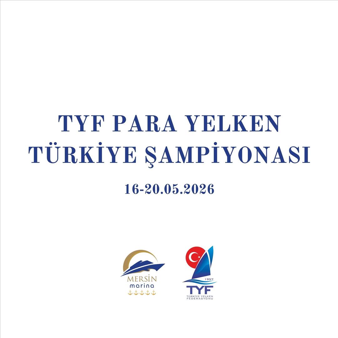 2026 TYF Para Yelken Türkiye Şampiyonası Mersin'de gerçekleşecek!16-20…