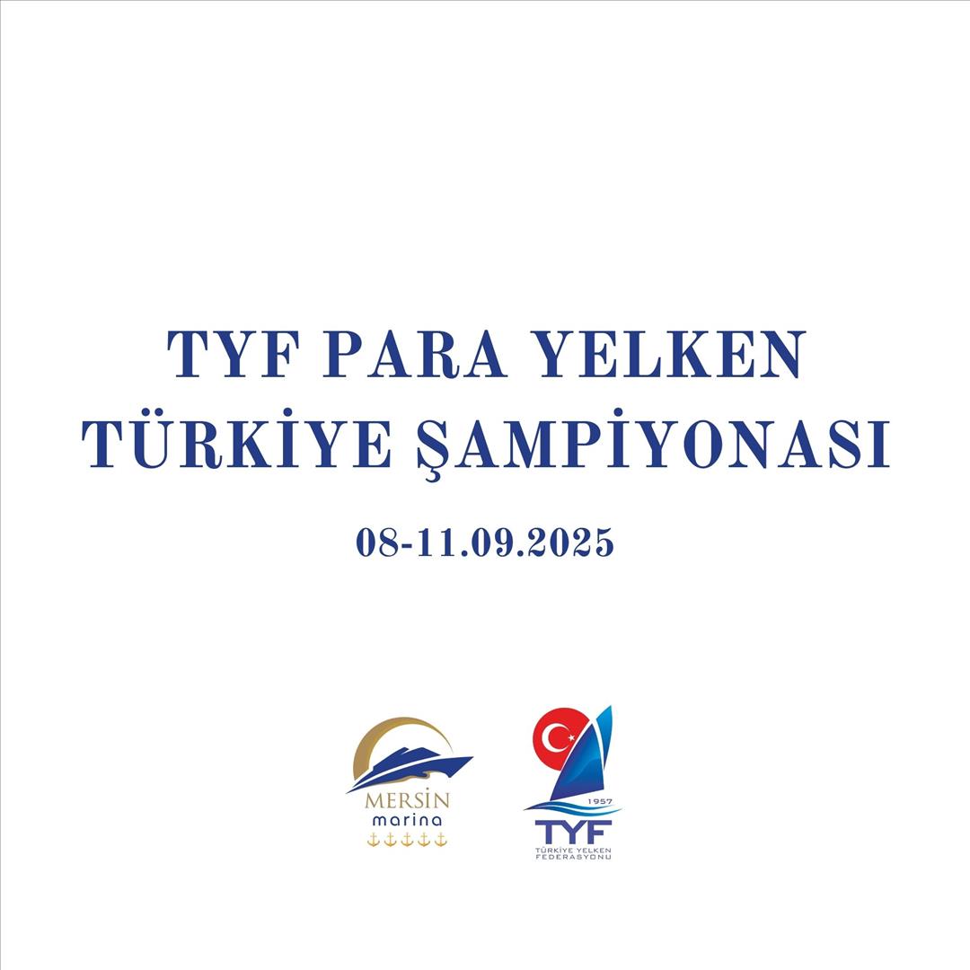 2025 TYF Para Yelken Türkiye Şampiyonası ev sahipliğimizde, Mersin'de …